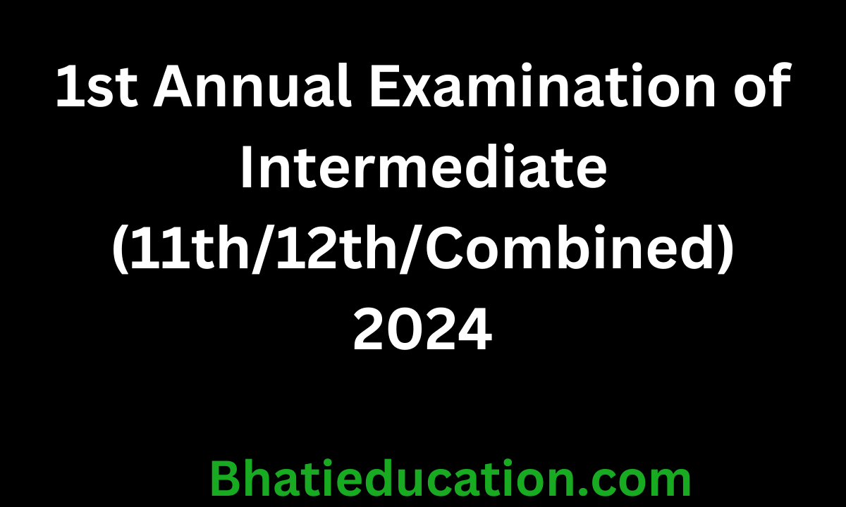 1st Annual Examination of Intermediate (11th/12th/Combined) 2024