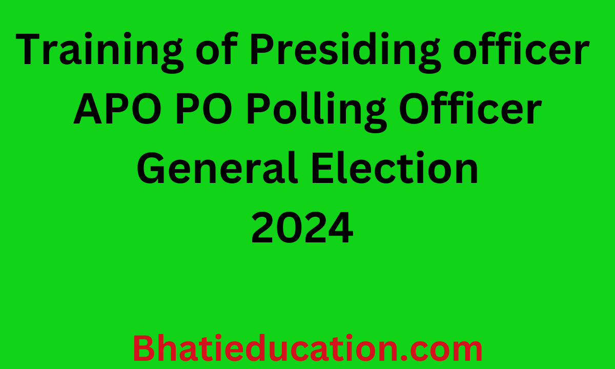 Training of Presiding officer APO PO Polling Officer General Election 2024