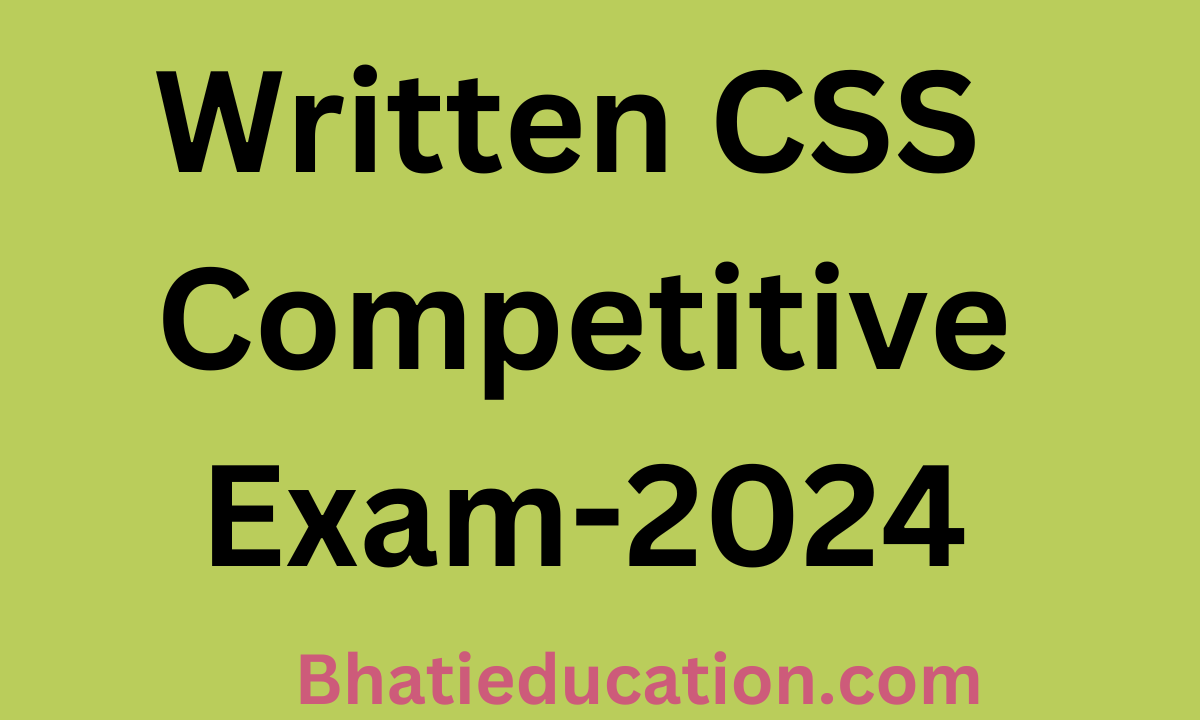 Written CSS Competitive Exam-2024